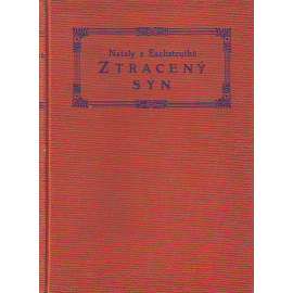 Ztracený syn (edice: Souborné vydání spisů Nataly z Eschstruthů) [román]